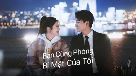 Bạn Cùng Phòng Bí Mật Của Tôi Bạn Cùng Phòng Bí Mật Của Tôi