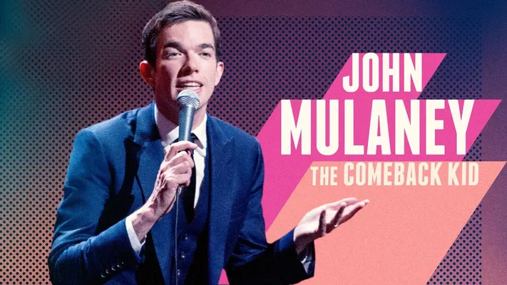 John Mulaney: The Comeback Kid John Mulaney: The Comeback Kid