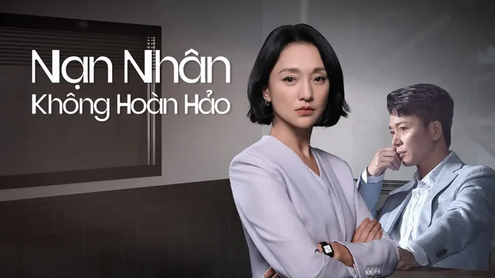 Nạn Nhân Không Hoàn Hảo Nạn Nhân Không Hoàn Hảo