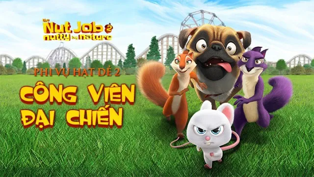 Phi Vụ Hạt Dẻ 2: Công Viên Đại Chiến Phi Vụ Hạt Dẻ 2: Công Viên Đại Chiến