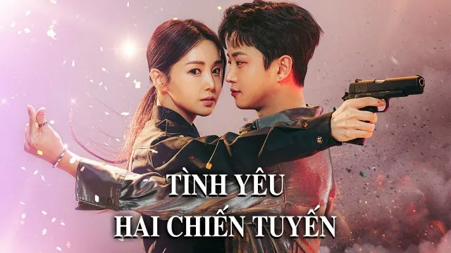 Tình Yêu Hai Chiến Tuyến Tình Yêu Hai Chiến Tuyến